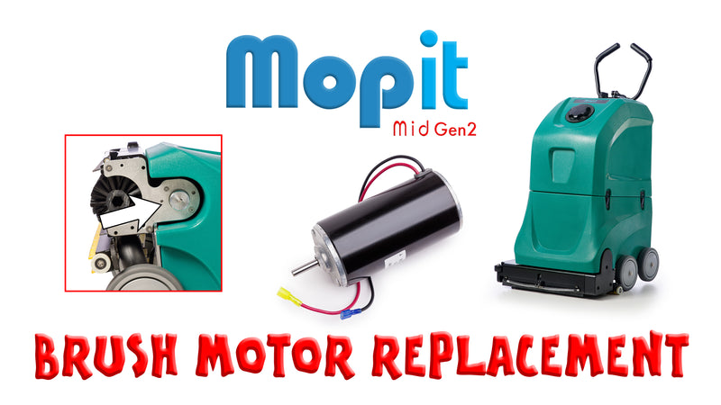 Brush Motor Replacement - Mopit Mid Gen 2