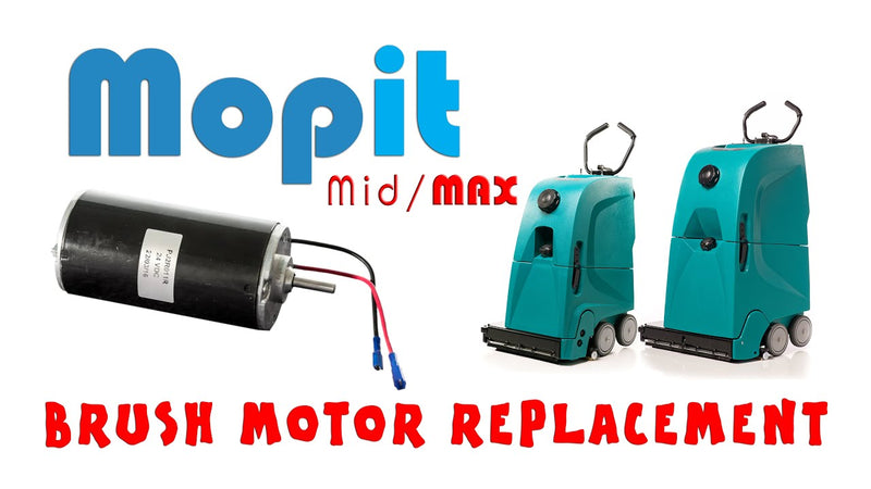 Brush Motor Replacement (Mid/MAX)