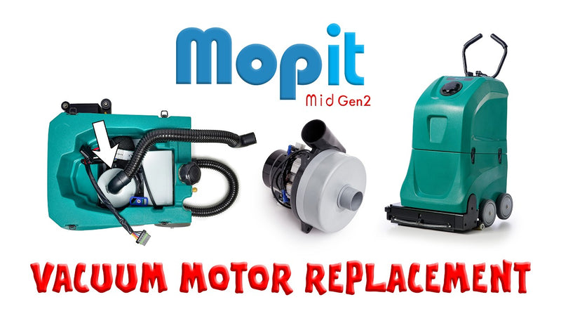 Mopit Mid Gen 2 - Vacuum Motor Replacement